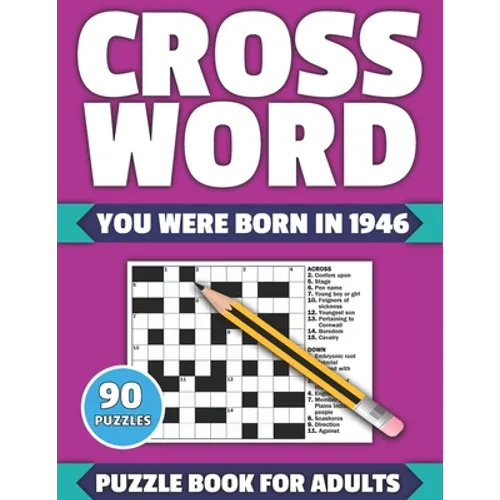 Crossword: You Were Born In 1946: Crossword Puzzle Book For All Word Games Fans Seniors And Adults With Large Print 90 Puzzles An - Paperback