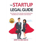 The Startup Legal Guide: The Disaster-Free Startup and Fundraising Handbook for Founders and Investors - Paperback