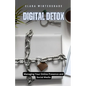 Digital Detox: Managing Your Online Presence and Social Media - Paperback