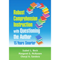 Robust Comprehension Instruction with Questioning the Author: 15 Years Smarter - Paperback