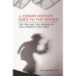 J. Edgar Hoover Goes to the Movies - Hardcover