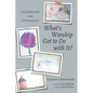 What's Worship Got to Do with It?: Interpreting Life Liturgically - Hardcover