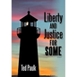 Liberty and Justice for Some - Paperback