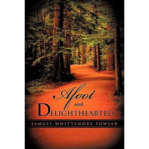 Afoot and Delighthearted - Paperback