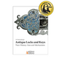 Antique Locks and Keys: Their History, Uses and Mechanisms - Hardcover