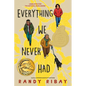 Everything We Never Had - Hardcover