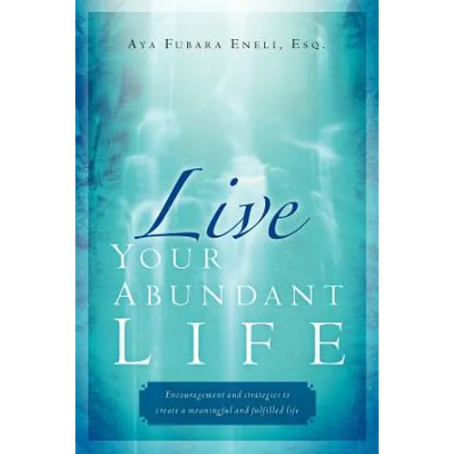 Live Your Abundant Life - Paperback