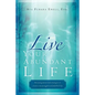 Live Your Abundant Life - Paperback