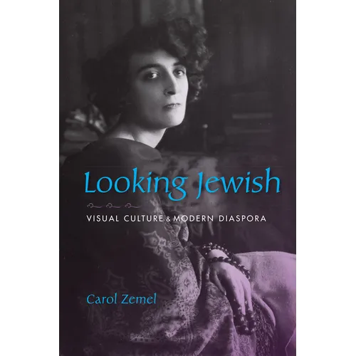 Looking Jewish: Visual Culture and Modern Diaspora - Hardcover