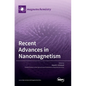 Recent Advances in Nanomagnetism - Hardcover