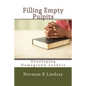 Filling Empty Pulpits: Developing Homegrown Leaders - Paperback