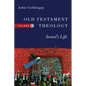 Old Testament Theology: Israel's Life - Paperback