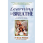 Learning to Breathe - Paperback
