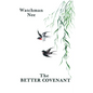 The Better Covenant - Paperback