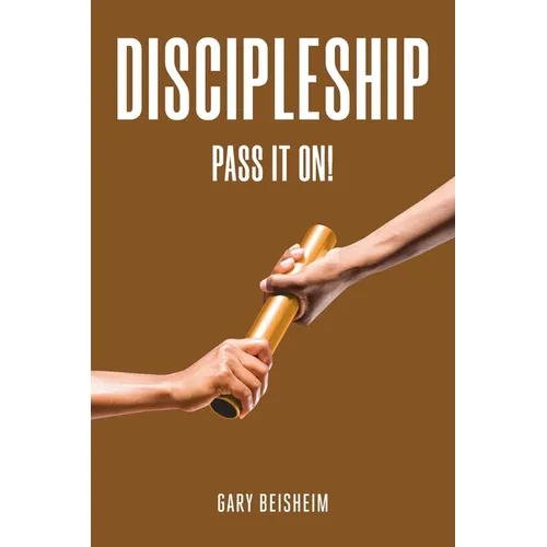 Discipleship: Pass It On! - Paperback