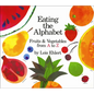 Eating the Alphabet: Fruits and Vegetables from A to Z - Hardcover