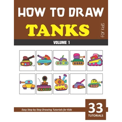 How to Draw Tanks for Kids - Volume 1 - Paperback