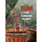 Tom The Tomato Plant - Hardcover