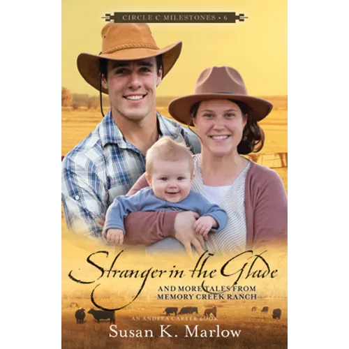 Stranger in the Glade: And More Tales from Memory Creek Ranch - Paperback