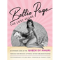 Bettie Page: The Lost Years: An Intimate Look at the Queen of Pinups, Through Her Private Letters & Never-Published Photos - Hardcover