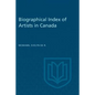 Biographical Index of Artists in Canada - Paperback