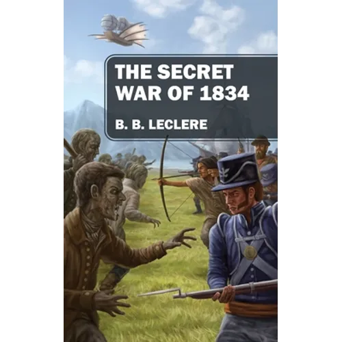The Secret War of 1834 - Paperback