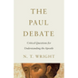 The Paul Debate: Critical Questions for Understanding the Apostle - Paperback