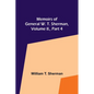 Memoirs of General W. T. Sherman, Volume II., Part 4 - Paperback