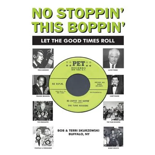 No Stoppin' This Boppin': Let The Good Times Roll - Paperback