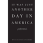 It Was Just Another Day in America - Paperback