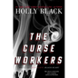 The Curse Workers: White Cat; Red Glove; Black Heart - Hardcover