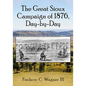 The Great Sioux Campaign of 1876, Day-By-Day - Paperback