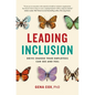 Leading Inclusion: Drive Change Your Employees Can See and Feel - Hardcover