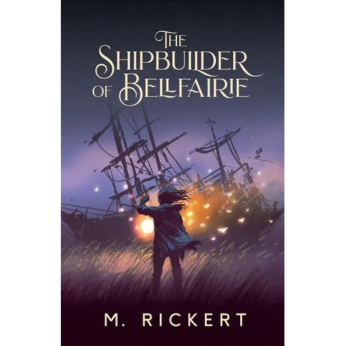 The Shipbuilder of Bellfairie - Paperback