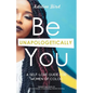 Be Unapologetically You: A Self Love Guide for Women of Color - Paperback