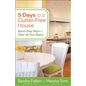 5 Days to a Clutter-Free House: Quick, Easy Ways to Clear Up Your Space - Paperback