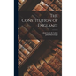 The Constitution of England; - Hardcover