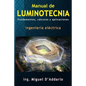 Manual de luminotecnia: Fundamentos, cálculos y aplicaciones - Paperback