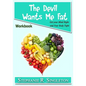 The Devil Wants Me Fat: Get Your Mind Right and Your Body Tight Workbook - Paperback