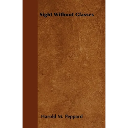 Sight Without Glasses - Paperback