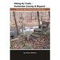 Hiking NJ Trails -- Hunterdon County & Beyond: You Can Get There From Here Too - Paperback