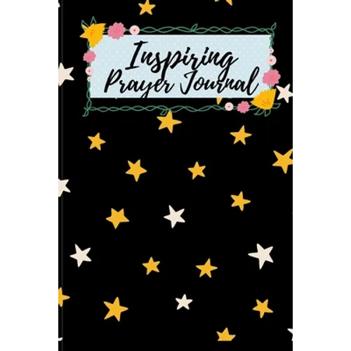 Inspiring Prayer Journal: A Day and Night Reflection Journal - Paperback