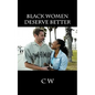 Black Women Deserve Better - Paperback