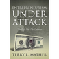 Entrepreneurism Under Attack: The Left Has No Calluses - Paperback