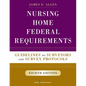 Nursing Home Federal Requirements: Guidelines to Surveyors and Survey Protocols - Paperback
