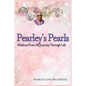 Pearley's Pearls: Wisdom From My Journey Through Life - Paperback