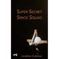 Super Secret Space Squad - Paperback