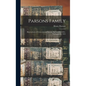 Parsons Family: Descendants of Cornet Joseph Parsons, Springfield, 1636--Northampton, 1655 - Hardcover