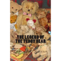 The Legend of the Teddy Bear: Book One - Paperback