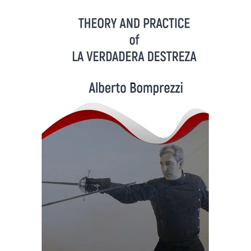 Theory and Practice of La Verdadera Destreza - Paperback